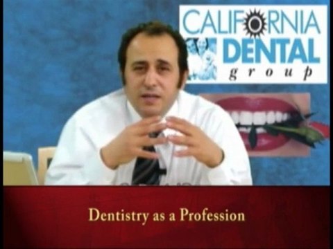 Dentist Glendale CA, Dentistry as a Profession, Dr. Kamran Sahabi