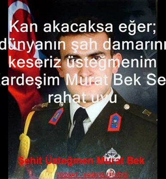 Şehit Üsteğmen Murat Bek için 1 Dakika Saygı Duruşu ve İstiklal Marşı Davet Ediyorum.