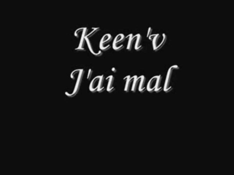 Keen'v - J'ai mal - Lyrics
