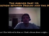 'THE ARRIVED' Ep. 10 [Connection Between the Dreams and The Mahdi]
