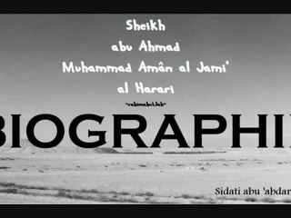 Biographie du Cheikh Muhammad Aman Al Jami 1/2
