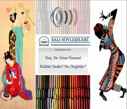 Bilkad Salı Söyleşileri - Doç. Dr. Ertan Özensel - 'Çok Kültürlülük Nedir, Ne Değildir' [18 Ekim 2011] - 2