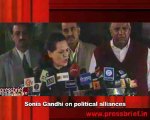 Sonia Gandhi on political alliances