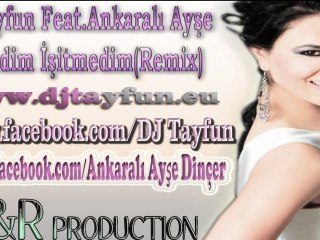 Dj Tayfun Ft.Ankarali Ayse - Efendim Isitmedim(Remix) www.djtayfun.eu