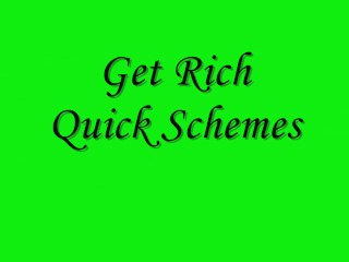Get Rich Quick Schemes - Easy $30 (Episode 1)