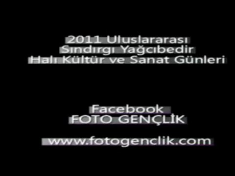 2011 SINDIRGI YAĞCIBEDİR HALI KÜLTÜR VE SANAT GÜNLERİ