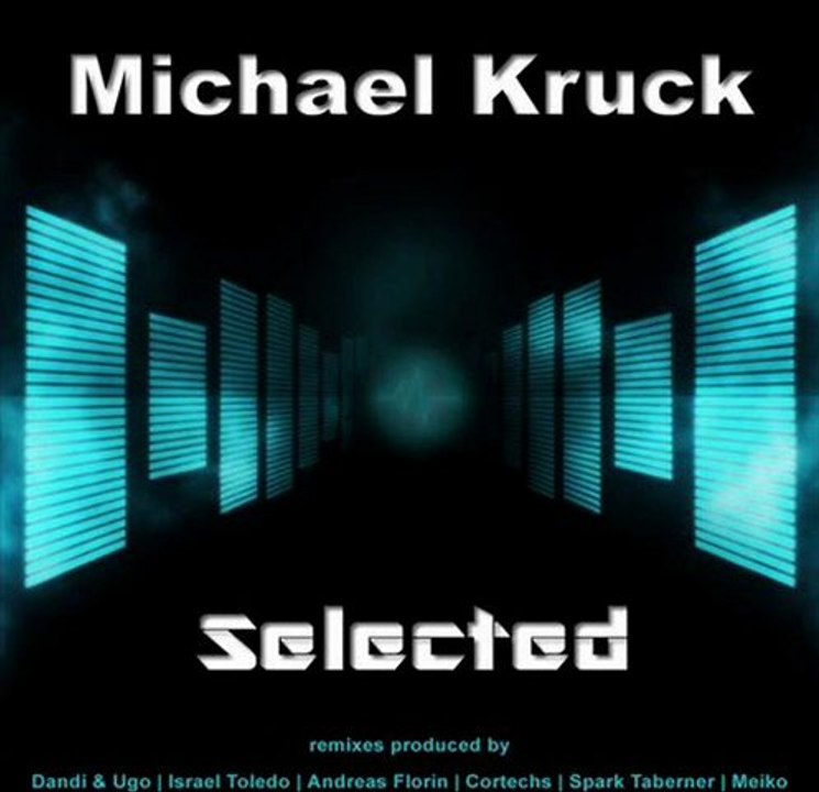 Michael Kruck - Selected (Andreas Florin Remix)