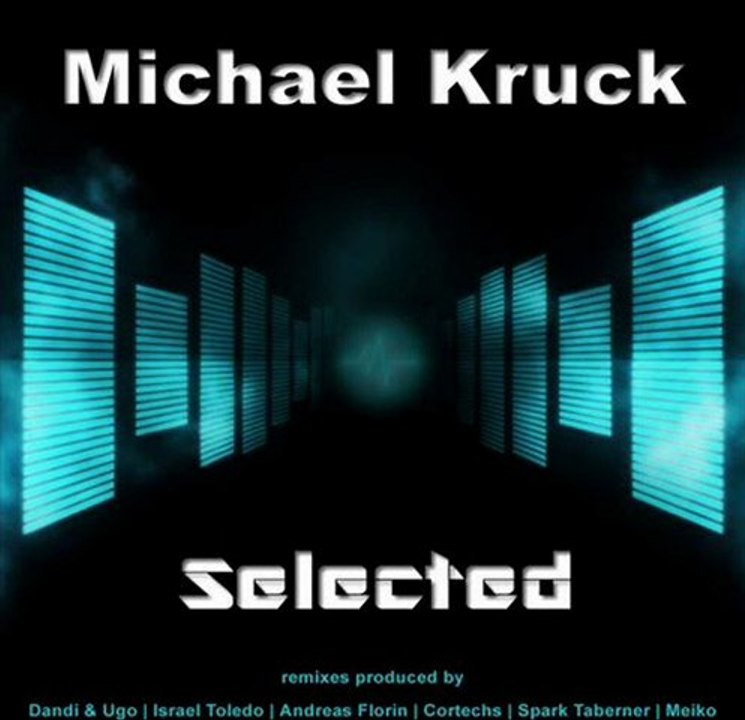 Michael Kruck - Selected (Meiko Remix)