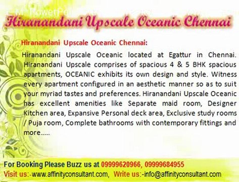 hiranandani upscale chennai | 09999620966 | hiranandani property chennai | hiranandani flats in chennai