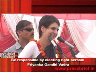 Be responsible by electing right person-  Priyanka Gandhi Vadra