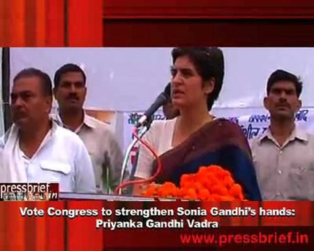 Vote Congress to strengthen Sonia Gandhi’s hands- Priyanka Gandhi Vadra
