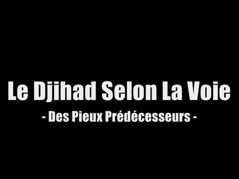 Le Djihad selon la voie des Salafs par L'imam Ibnul Quayyîm
