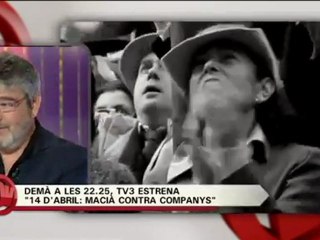 TV3 - Divendres - "14 d'abril. Macià contra Companys" (I)