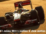 F1 saison 2011 : action & slow motion