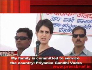 My family is committed to service  the country- Priyanka Gandhi Vadra