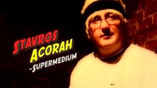 Stavros Acorah: Supermedium Episode I