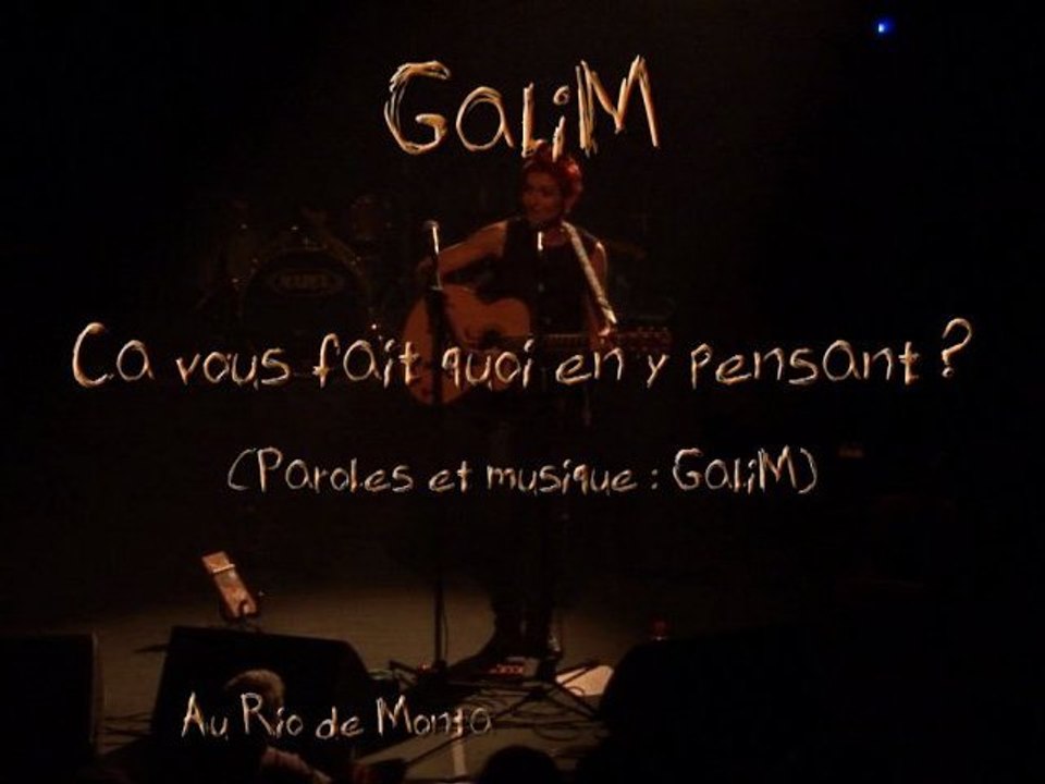 GaliM " Ca vous fait quoi en y pensant ? " - Live au  Rio de Montauban
