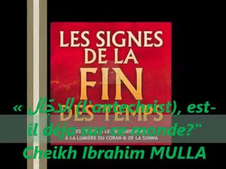 N°29_2/2 : (l'antechrist) est-il déja sur ce monde {Cheikh Ibrahim MULLA}