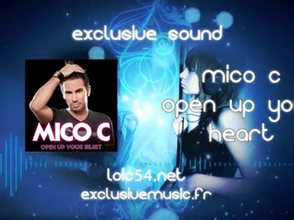 Mico C - Open Up Your Heart (Nouveau single complet)