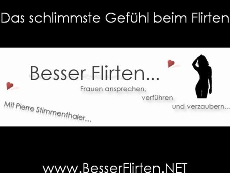 Das schlimmste Gefühl beim Flirten und Frauen ansprechen