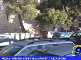 Andria |  Possibili modifiche al progetto Piazza Duomo