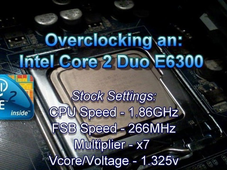 Overview #1 - Overclocking an Intel Core 2 Duo