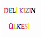 DELİ KIZIN ÜLKESİ - MİLLİ MARŞI