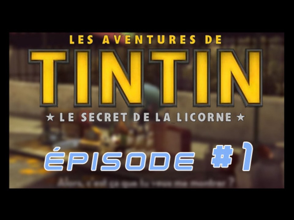 Les Aventures de Tintin : Le Secret de la Licorne - PC - 01 - Le Marché aux Puces