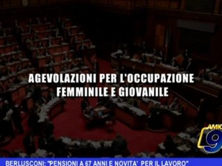 Berlusconi |  Pensioni a 67 anni e novità per il lavoro