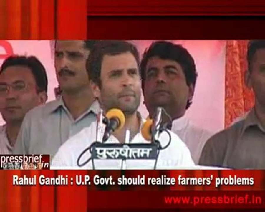Rahul Gandhi  U.P. Govt. should realize farmers’ problems