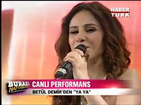 Betül Demir Yaya Canlı Performans (Habertürk)