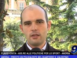 Download Video: Andria | Presto un polivalente nel quartiere S Valentino