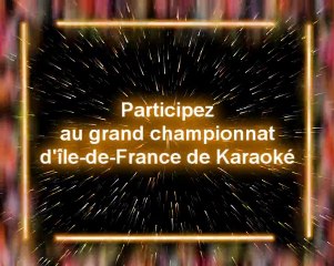 Génération Karaoké présente le championnat d'île-de-France de Karaoké