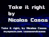 Nicolas Casas : Take it right