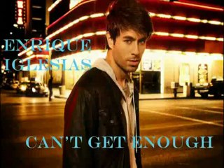 Enrique Iglesias - Can't Get Enough (New Song 2011)