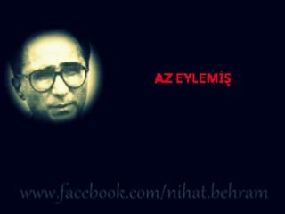 Nihat Behram - AZ EYLEMİŞ