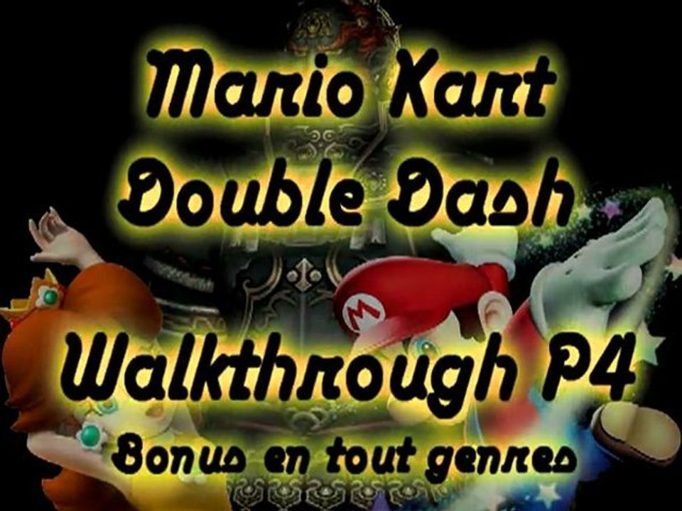 WT Mario Kart Double Dash!! - P4 - Bonus en tout genres