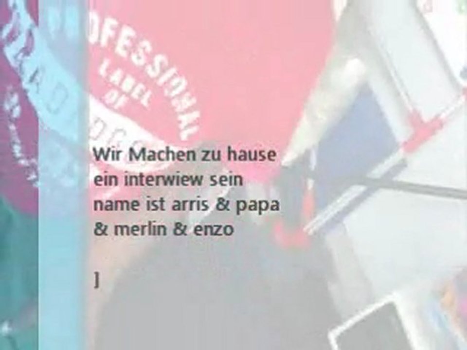 das ist interwiew von arris & merlin & enzo & enzo danke