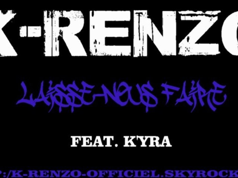 K-RENZO feat. K'YRA / Laisse-nous faire / 2011