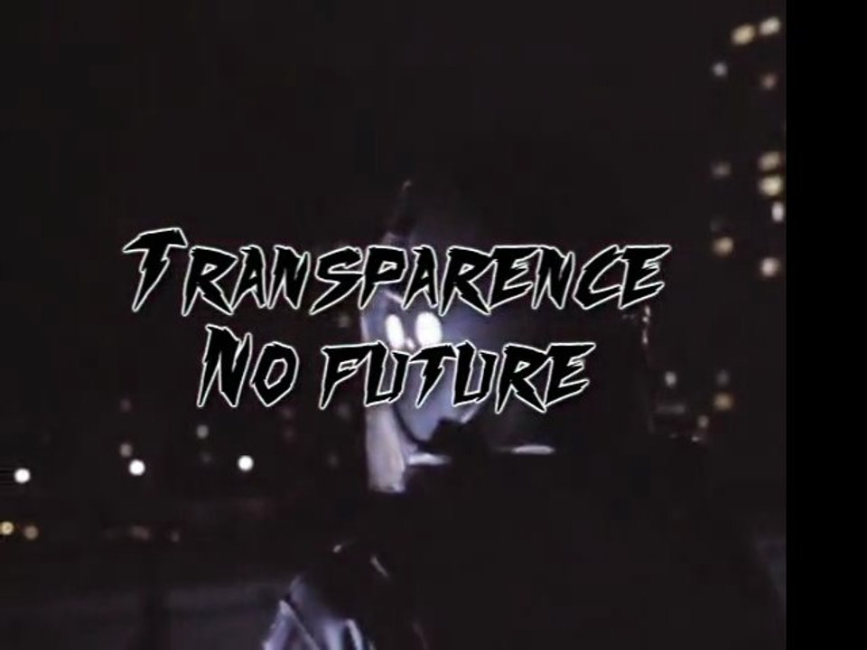 Transparence - No future