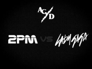 [MashUp] 2PM vs Lady Gaga - Love Up [ACYD]