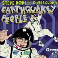 Steve Aoki ft Rivers Cuomo – Earthquakey People (Dillon Francis Remix)