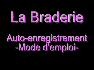 Mode d'emploi Braderie (auto-enregistrement)