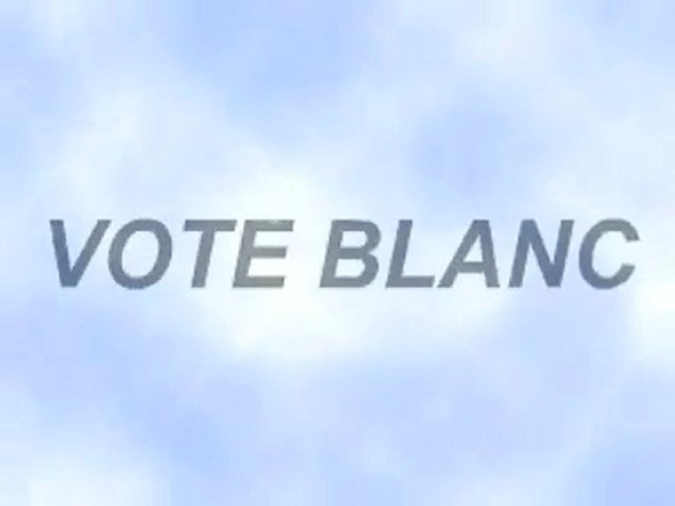 Vote Blanc 1 / Annulation des Élections ?