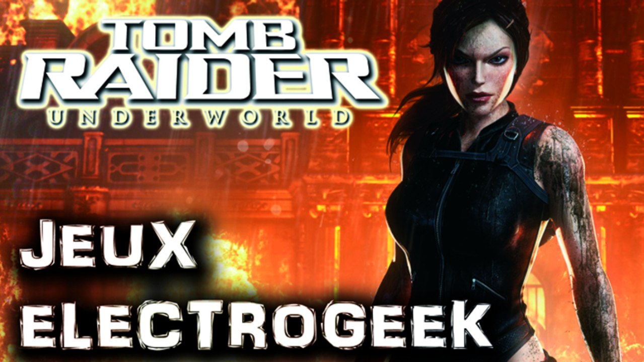 Jeux Electrogeek 92 test "Tomb Raider Underworld" [X360/PS3]