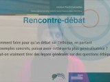 Expériences d'Ethique Clinique.  Vices et vertus du débat en Ethique.