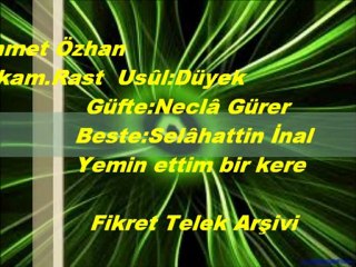 AHMET ÖZHAN - YEMİN ETTİM BİR KERE