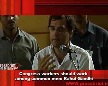 Congress workers should work among common men- Rahul Gandhi