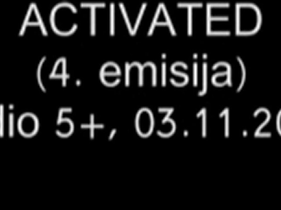 ACTIVATED (4. emisija)