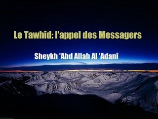 Sujets de méditations inspirés par le Coran !  Sheykh 'Abd Allah Al 'Adanî (Qu'Allah le préserve)